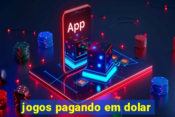 jogos pagando em dolar